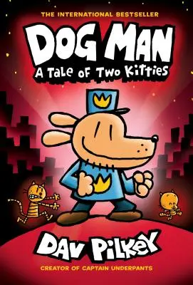 El hombre perro: Una historia de dos gatitos: A Graphic Novel (Dog Man #3): Del creador del Capitán Calzoncillos (Library Edition), 3 - Dog Man: A Tale of Two Kitties: A Graphic Novel (Dog Man #3): From the Creator of Captain Underpants (Library Edition), 3