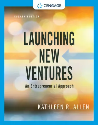 Lanzamiento de nuevas empresas: Un enfoque empresarial - Launching New Ventures: An Entrepreneurial Approach