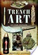 Arte de trinchera: Breve historia y guía, 1914-1939 - Trench Art: A Brief History & Guide, 1914-1939