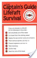 Guía del capitán para la supervivencia en balsa salvavidas - The Captains' Guide to Liferaft Survival