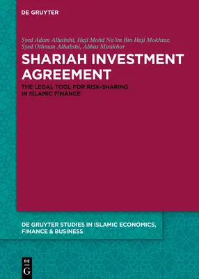 Acuerdo de inversión conforme a la sharia: La herramienta jurídica para compartir riesgos en las finanzas islámicas - Shariah Investment Agreement: The Legal Tool for Risk-Sharing in Islamic Finance