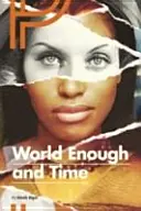 Mundo Suficiente y Tiempo - World Enough & Time