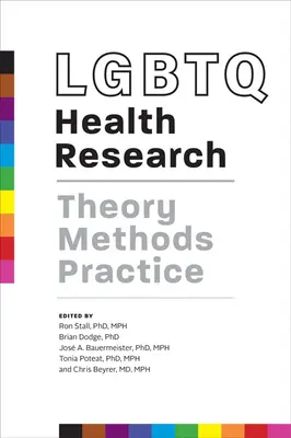 LGBTQ Health Research: Teoría, métodos y práctica - LGBTQ Health Research: Theory, Methods, Practice