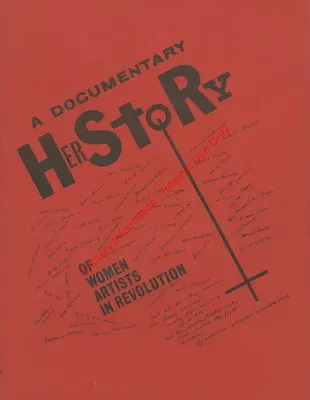 Historia documental de las mujeres artistas en la revolución - A Documentary Herstory of Women Artists in Revolution