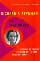 Seis piezas fáciles: Lo esencial de la física explicado por su profesor más brillante - Six Easy Pieces: Essentials of Physics Explained by Its Most Brilliant Teacher