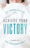 Alcanza Tu Victoria: Soluciones para el Tmd y la Apnea del Sueño - Achieve Your Victory: Solutions for Tmd and Sleep Apnea