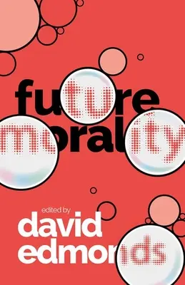 La moral del futuro - Future Morality