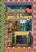 Persia en Peckham: Recetas de Persépolis - Persia in Peckham: Recipes from Persepolis