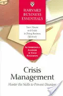 Gestión de crisis: Domine las habilidades para prevenir desastres - Crisis Management: Master the Skills to Prevent Disasters