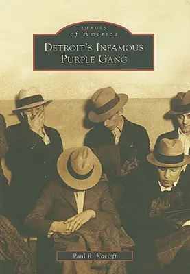 La infame banda púrpura de Detroit - Detroit's Infamous Purple Gang