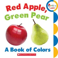 Manzana roja, pera verde: Un libro de colores (Rookie Toddler) - Red Apple, Green Pear: A Book of Colors (Rookie Toddler)