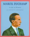 Marcel Duchamp - Una vida en imágenes - Marcel Duchamp - A Life in Pictures