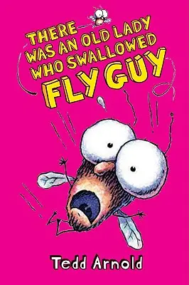 Había una anciana que se tragó a Fly Guy (Fly Guy #4), 4 - There Was an Old Lady Who Swallowed Fly Guy (Fly Guy #4), 4