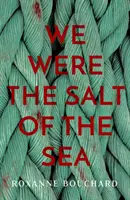 Éramos la sal del mar - We Were the Salt of the Sea