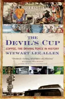 La taza del diablo - El café, motor de la Historia - Devil's Cup - Coffee, the Driving Force in History