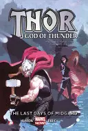 Thor: Dios del Trueno, Tomo 4: Los últimos días de Midgard - Thor: God of Thunder, Volume 4: The Last Days of Midgard