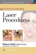 Guía práctica de procedimientos con láser - A Practical Guide to Laser Procedures