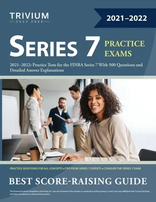 Series 7 Exam Prep 2021-2022: Pruebas de Práctica para la FINRA Serie 7 con 500 preguntas y explicaciones detalladas de las respuestas - Series 7 Exam Prep 2021-2022: Practice Tests for the FINRA Series 7 With 500 Questions and Detailed Answer Explanations