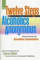 Los Doce Pasos de Alcohólicos Anónimos, 1: Interpretados por la Fundación Hazelden - The Twelve Steps of Alcoholics Anonymous, 1: Interpreted by the Hazelden Foundation