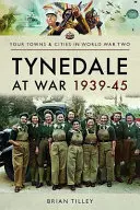 Tynedale en guerra 1939-1945 - Tynedale at War 1939-1945