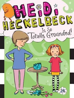 Heidi Heckelbeck está totalmente enraizada, 24 - Heidi Heckelbeck Is So Totally Grounded!, 24