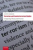 Estudios sobre terrorismo y contraterrorismo: Comparación de la teoría y la práctica - Terrorism and Counterterrorism Studies: Comparing Theory and Practice