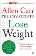 Easyweigh to Lose Weight de Allen Carr - El revolucionario método para perder peso rápidamente del autor del bestseller internacional La manera fácil de dejar de fumar - Allen Carr's Easyweigh to Lose Weight - The revolutionary method to losing weight fast from international bestselling author of The Easy Way to Stop