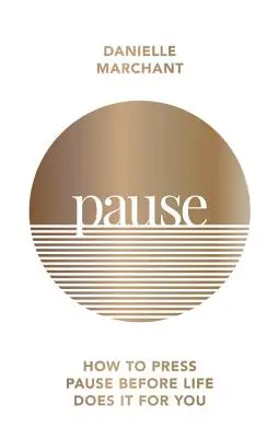 Pausa - Cómo hacer una pausa antes de que la vida lo haga por ti - Pause - How to press pause before life does it for you