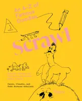 Garabatos: De la A a la Z de garabatos famosos - Scrawl: An A to Z of Famous Doodles