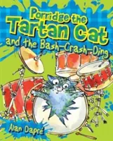 Porridge, el gato de tartán y el Bash-Crash-Ding - Porridge the Tartan Cat and the Bash-Crash-Ding