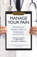 Gestione su dolor: formas prácticas y positivas de adaptarse al dolor crónico - Manage Your Pain - Practical and Positive Ways of Adapting to Chronic Pain