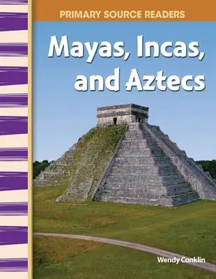 Mayas, incas y aztecas - Mayas, Incas, and Aztecs