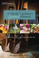 Almanaque espiritual del jardinero católico - A Catholic Gardener's Spiritual Almanac