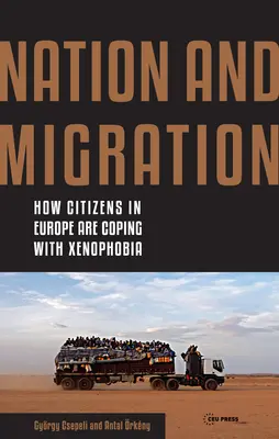 Nación y migración: Cómo afrontan la xenofobia los ciudadanos europeos - Nation and Migration: How Citizens in Europe Are Coping with Xenophobia