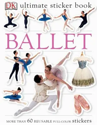 El mejor libro de pegatinas: Ballet - Ultimate Sticker Book: Ballet