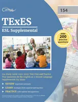 TExES ESL Suplementario 154 Guía de estudio 2019-2020: Preparación para el examen y preguntas de examen de práctica para el examen de inglés como segundo idioma suplementario 154 - TExES ESL Supplemental 154 Study Guide 2019-2020: Test Prep and Practice Test Questions for the English as a Second Language Supplemental 154 Exam