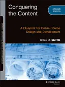 Conquistar el contenido: Un plan para el diseño y desarrollo de cursos en línea - Conquering the Content: A Blueprint for Online Course Design and Development