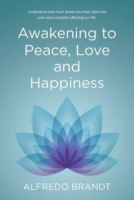 Despertar a la paz, el amor y la felicidad - Awakening to Peace, Love and Happiness