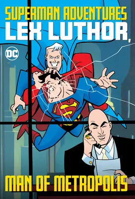 Superman Adventures: Lex Luthor, el hombre de Metrópolis - Superman Adventures: Lex Luthor, Man of Metropolis