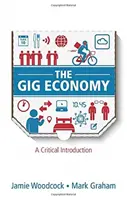 La economía colaborativa: Una introducción crítica - The Gig Economy: A Critical Introduction