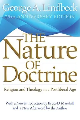La naturaleza de la doctrina: Religión y teología en una era postliberal (Aniversario) - Nature of Doctrine: Religion and Theology in a Postliberal Age (Anniversary)