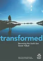 Transformados: Llegar a ser como el Hijo de Dios - Transformed: Becoming Like God's Son