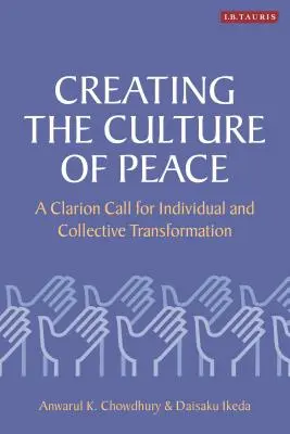 Crear una cultura de paz: Un toque de clarín para la transformación individual y colectiva - Creating the Culture of Peace: A Clarion Call for Individual and Collective Transformation