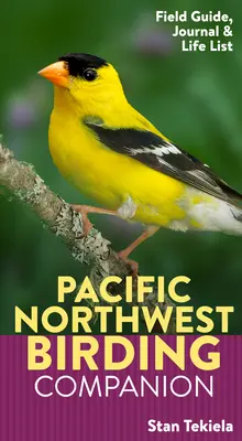 Pacific Northwest Birding Companion: Guía de campo y diario de observación de aves - Pacific Northwest Birding Companion: Field Guide & Birding Journal