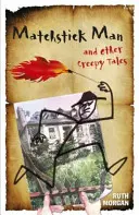 El hombre cerilla y otros cuentos espeluznantes - Matchstick Man and Other Creepy Tales