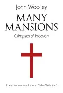 Muchas mansiones - Volumen complementario de Estoy contigo - Many Mansions - A companion volume to I Am With You