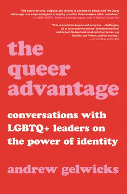 La ventaja queer: Conversaciones con líderes LGBTQ+ sobre el poder de la identidad - The Queer Advantage: Conversations with LGBTQ+ Leaders on the Power of Identity