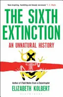 La sexta extinción: una historia antinatural - Sixth Extinction - An Unnatural History