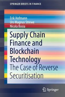 Financiación de la cadena de suministro y tecnología Blockchain: El caso de la titulización inversa - Supply Chain Finance and Blockchain Technology: The Case of Reverse Securitisation