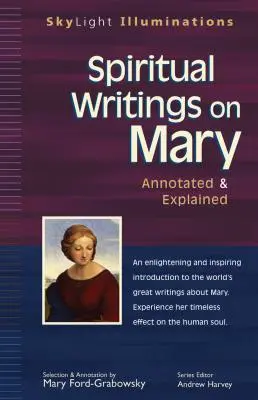 Escritos espirituales sobre María: Anotados y explicados - Spiritual Writings on Mary: Annotated & Explained